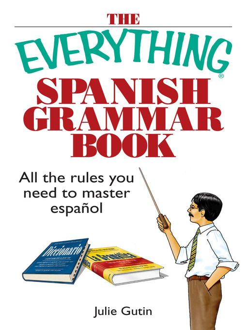 Title details for The Everything Spanish Grammar Book by Julie Gutin - Available